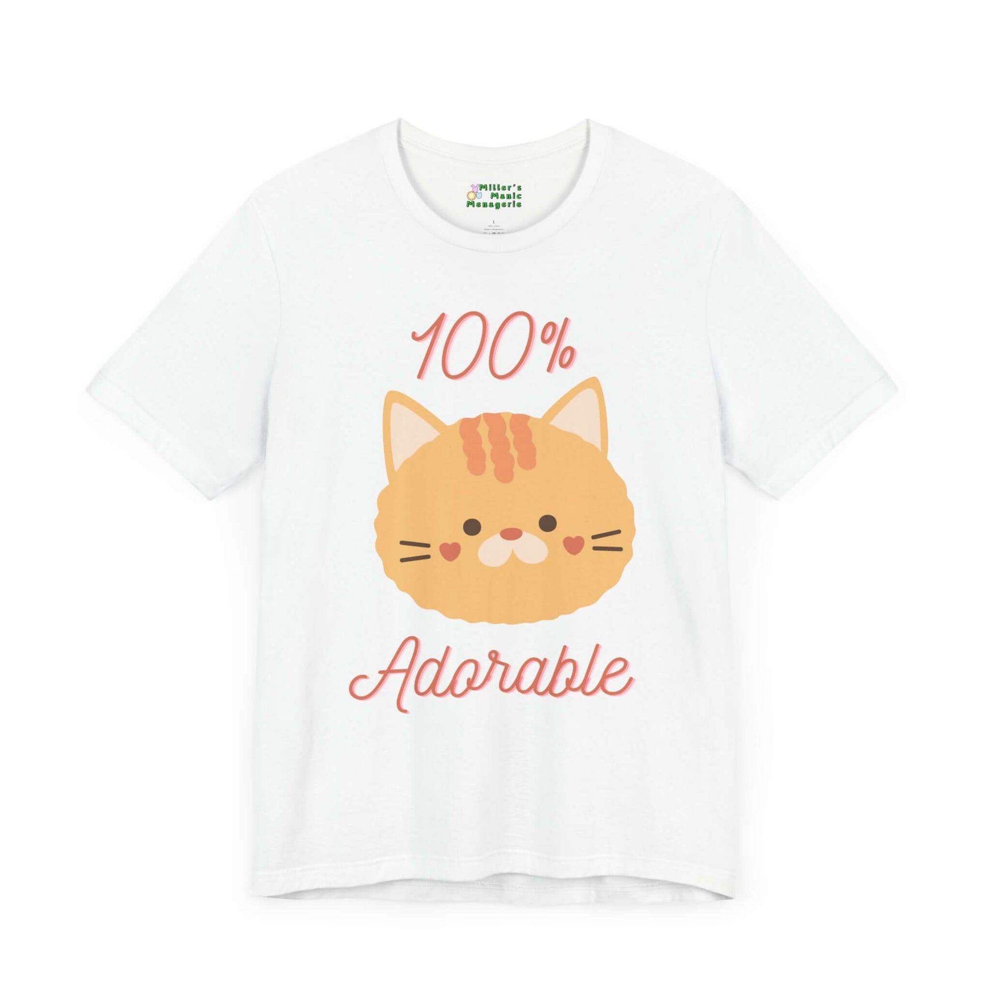 100_Adorable_Cute_Funny_Cartoon_Cat_Adult_Unisex_T-Shirt_Humor_Joke_Tee_Shirt_by_Miller_s_Manic_Menagerie_White.jpg Miller's Manic Menagerie