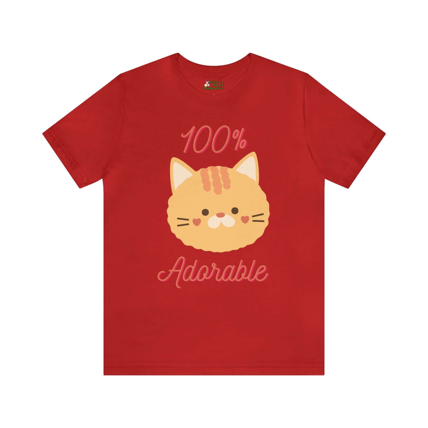 Cute Funny Cartoon Cat 100% Adorable Adult Unisex T-Shirt, Humor Joke Tee Shirt by Miller's Manic Menagerie Red.jpg MillersMMMerch