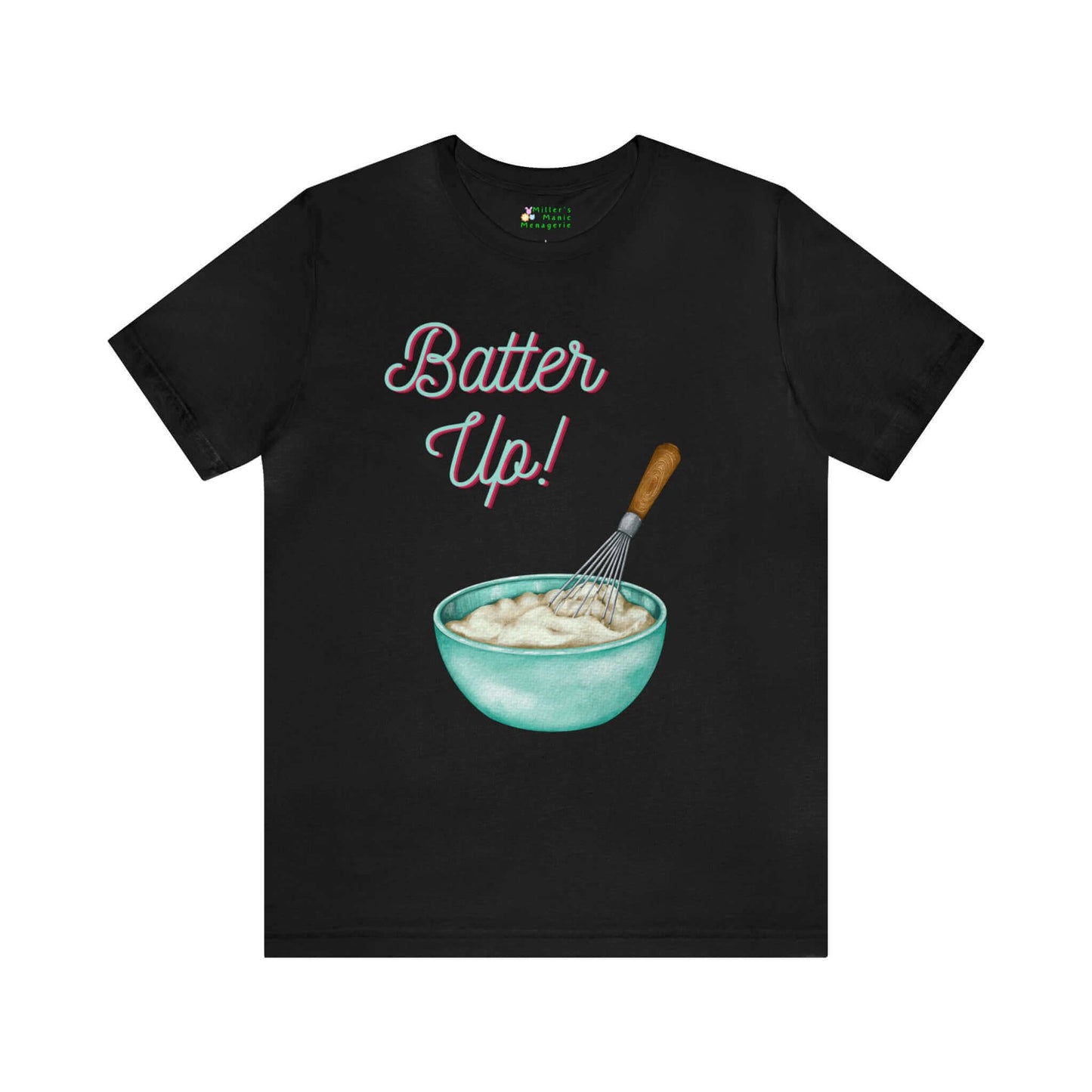 Miller_s_Manic_Menagerie_Funny_Cartoon_Cake_Batter_Adult_Unisex_T-Shirt_Baking_Cook_Sport_Baseball_Pun_Joke_Gag_Humor_Tee_Black.jpg MillersMMMerch