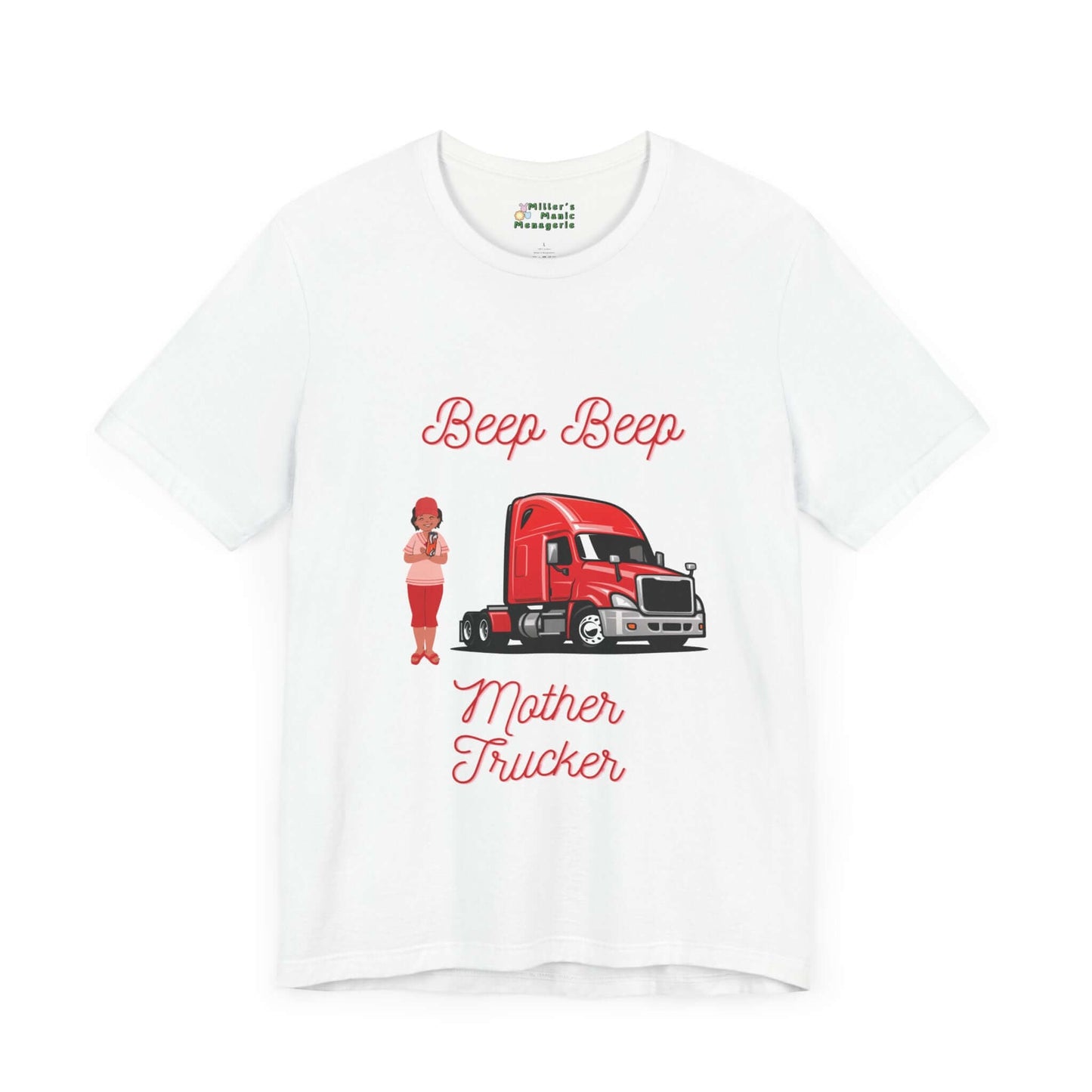 Mother_Trucker_Funny_Cartoon_Adult_Unisex_T-Shirt_Silly_Humor_Joke_Tee_Shirt_by_Miller_s_Manic_Menagerie_White_Front.jpg Miller's Manic Menagerie