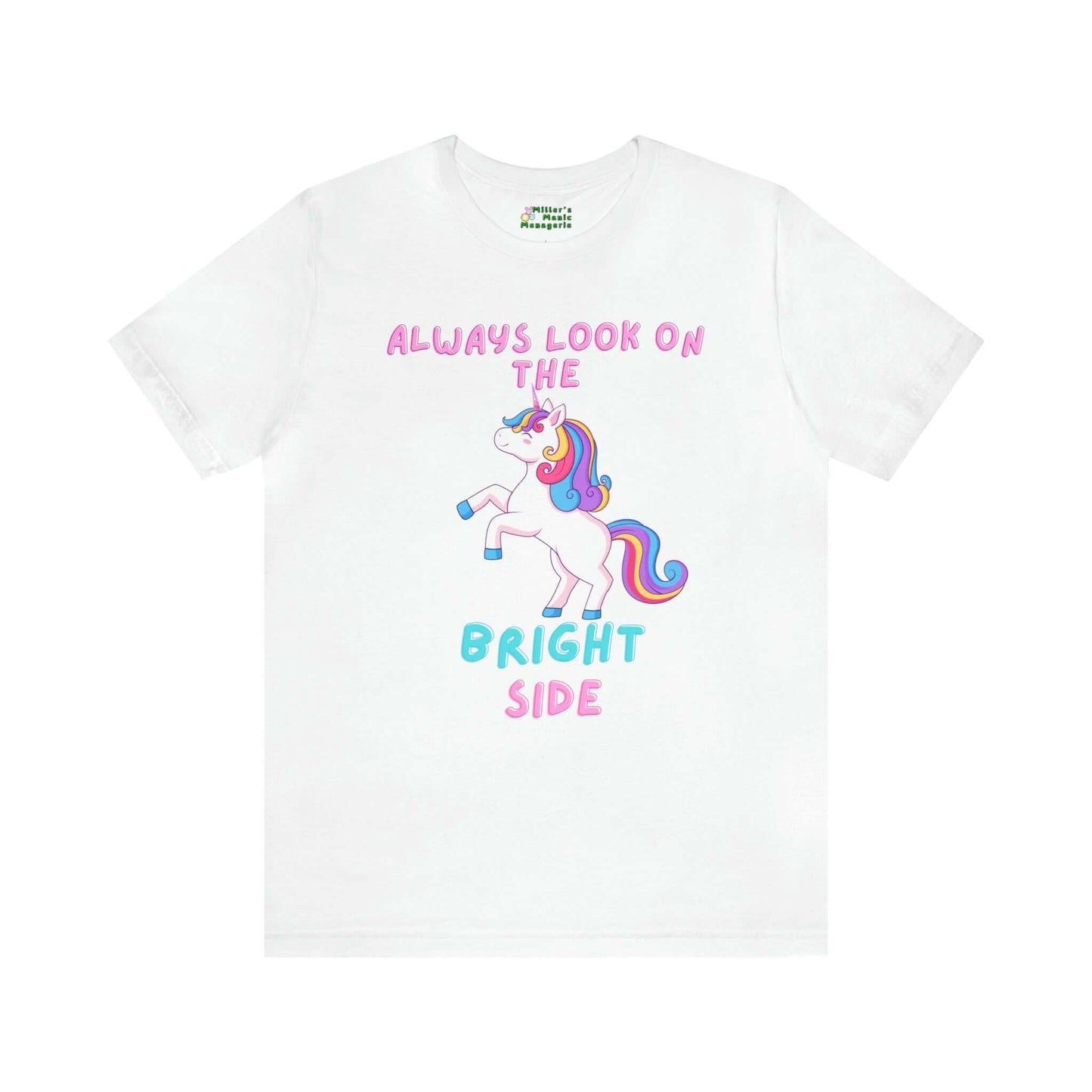 Miller_s_Manic_Menagerie_Cartoon_Slogan_Rainbow_Unicorn_Adult_Unisex_T-Shirt_Pony_Happy_Pride_LGBTQ_Uplifting_Joy_Tee_White.jpg MillersMMMerch