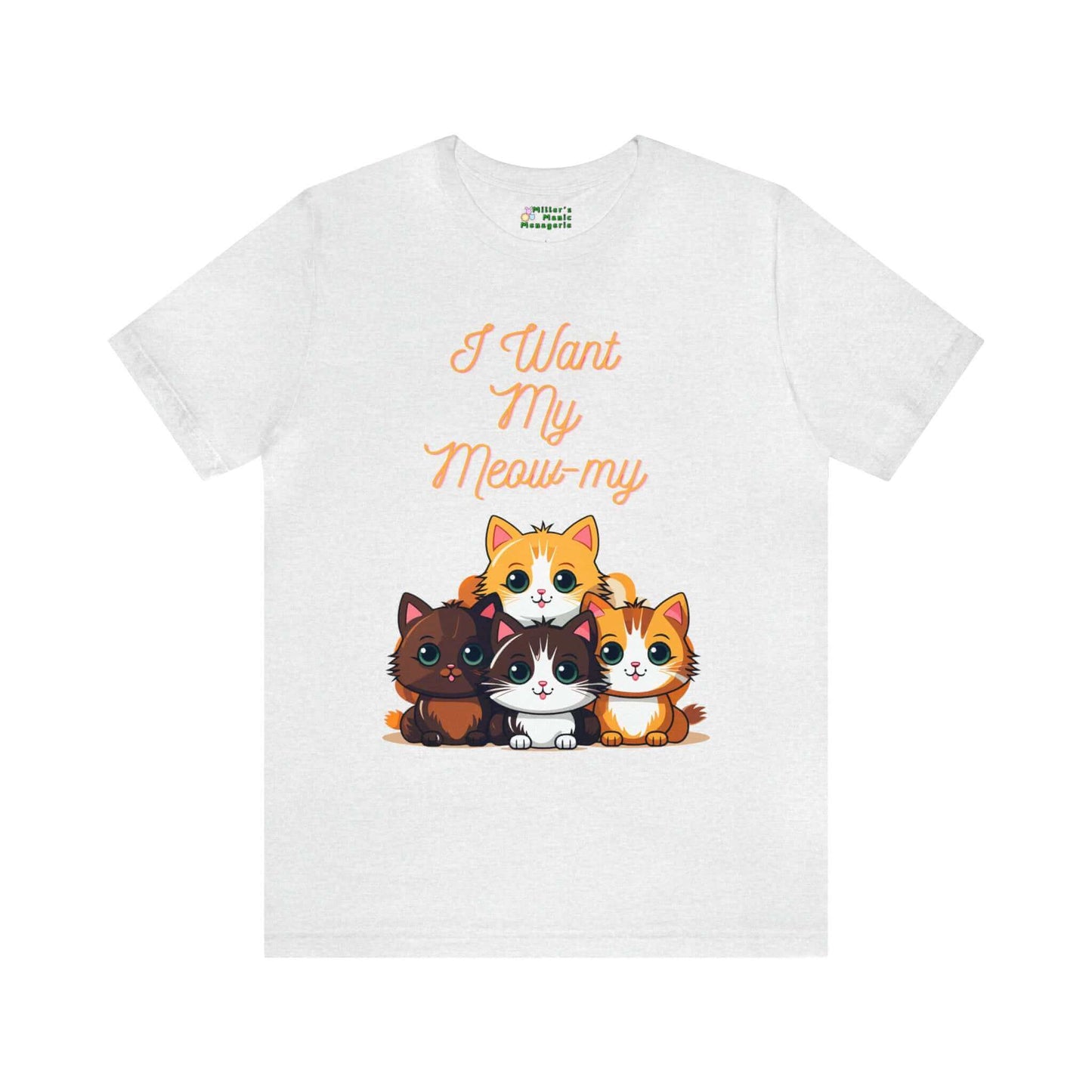 Miller_s_Manic_Menagerie_Funny_Cartoon_Cat_Mom_Adult_Unisex_T-Shirt_Kitty_Kitten_Meow_Mew_Purr_Pun_Prank_Joke_Humor_Gag_Tee_Ash.jpg MillersMMMerch