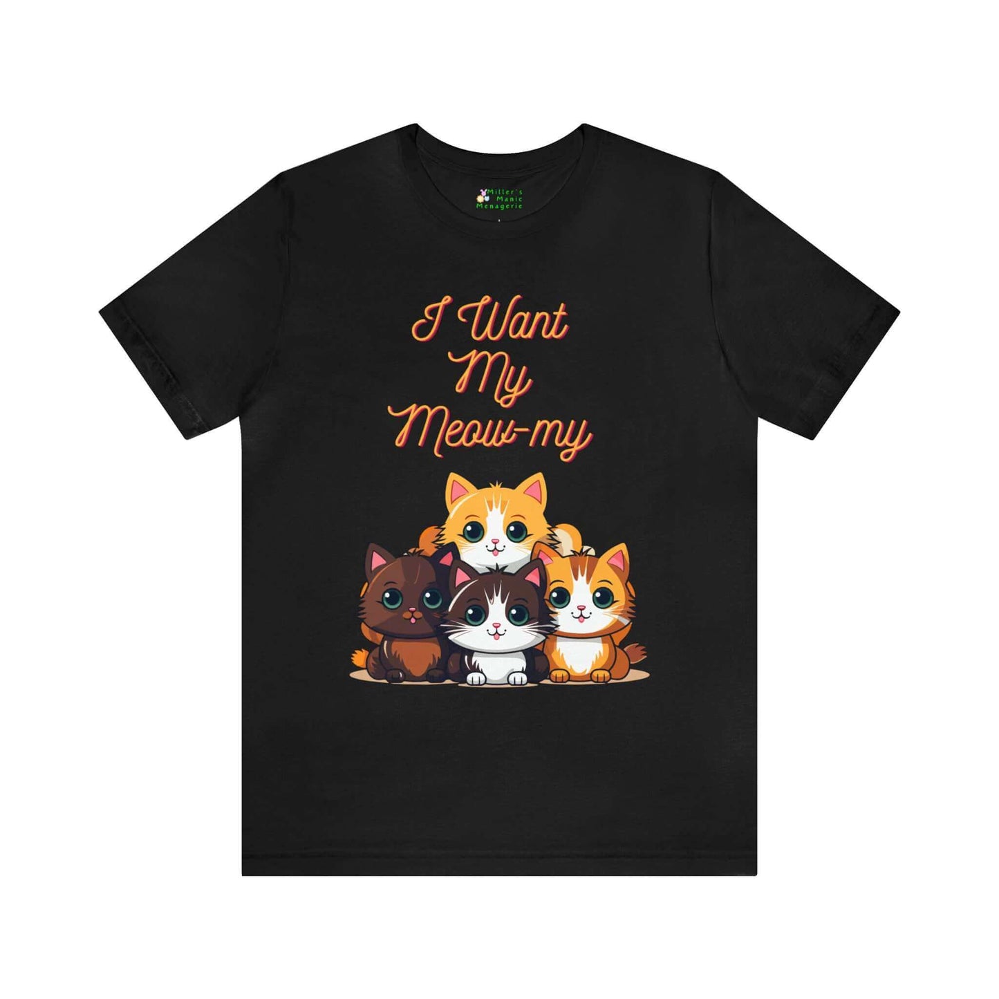 Miller_s_Manic_Menagerie_Funny_Cartoon_Cat_Mom_Adult_Unisex_T-Shirt_Kitty_Kitten_Meow_Mew_Purr_Pun_Prank_Joke_Humor_Gag_Tee_Black.jpg MillersMMMerch