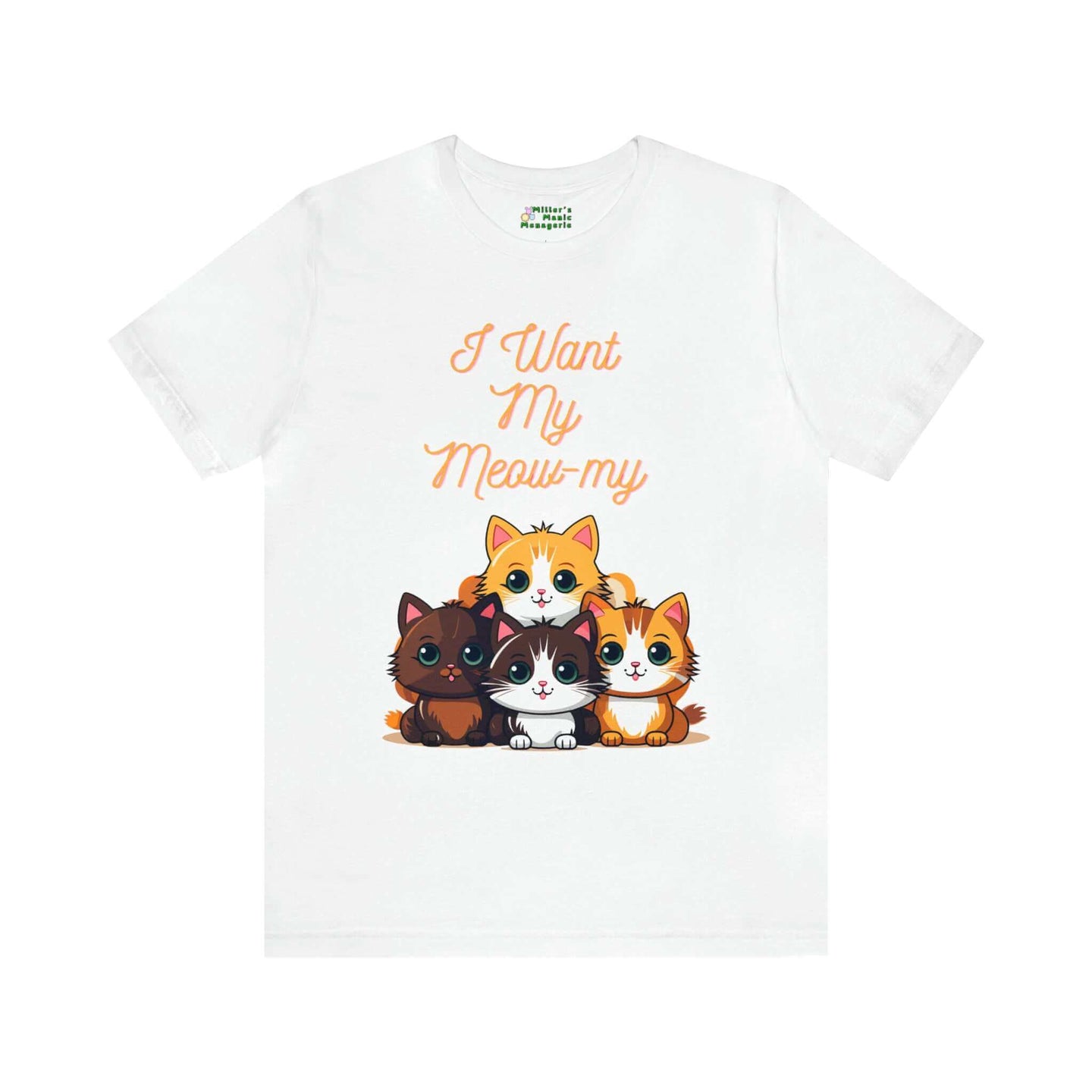 Miller_s_Manic_Menagerie_Funny_Cartoon_Cat_Mom_Adult_Unisex_T-Shirt_Kitty_Kitten_Meow_Mew_Purr_Pun_Prank_Joke_Humor_Gag_Tee_White.jpg MillersMMMerch