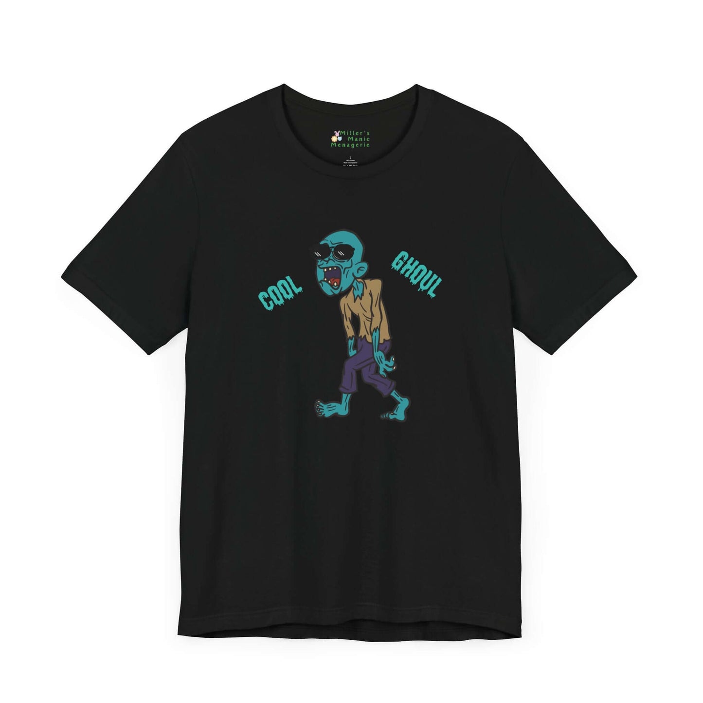 Cool_Ghoul_Funny_Cartoon_Undead_Adult_Unisex_T-Shirt_Humor_Zombie_Joke_Tee_Shirt_by_Miller_s_Manic_Menagerie_Black_Front.jpg Miller's Manic Menagerie