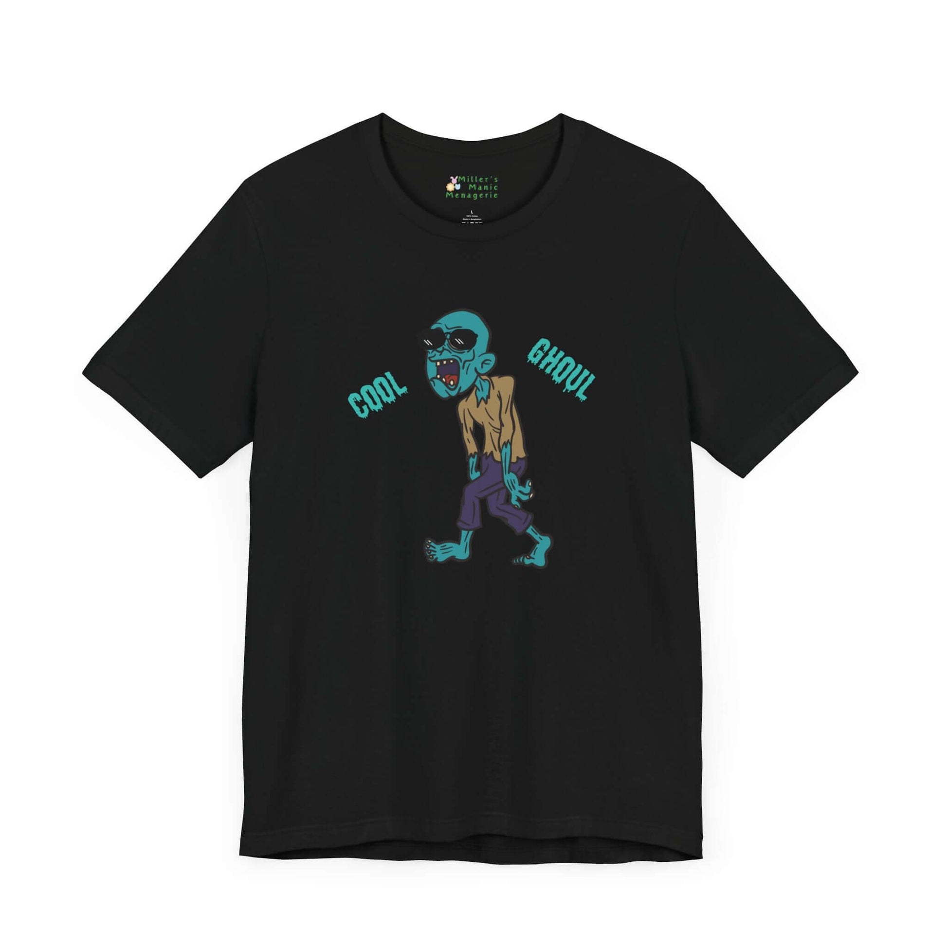 Cool_Ghoul_Funny_Cartoon_Undead_Adult_Unisex_T-Shirt_Humor_Zombie_Joke_Tee_Shirt_by_Miller_s_Manic_Menagerie_Black_Front.jpg Miller's Manic Menagerie