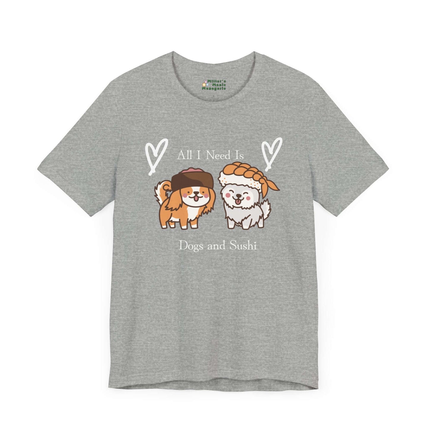 Dogs_and_Sushi_Funny_Cute_Cartoon_Adult_Unisex_T-Shirt_Humor_Joke_Tee_Shirt_by_Miller_s_Manic_Menagerie_Athletic_Heather_Front.jpg Miller's Manic Menagerie