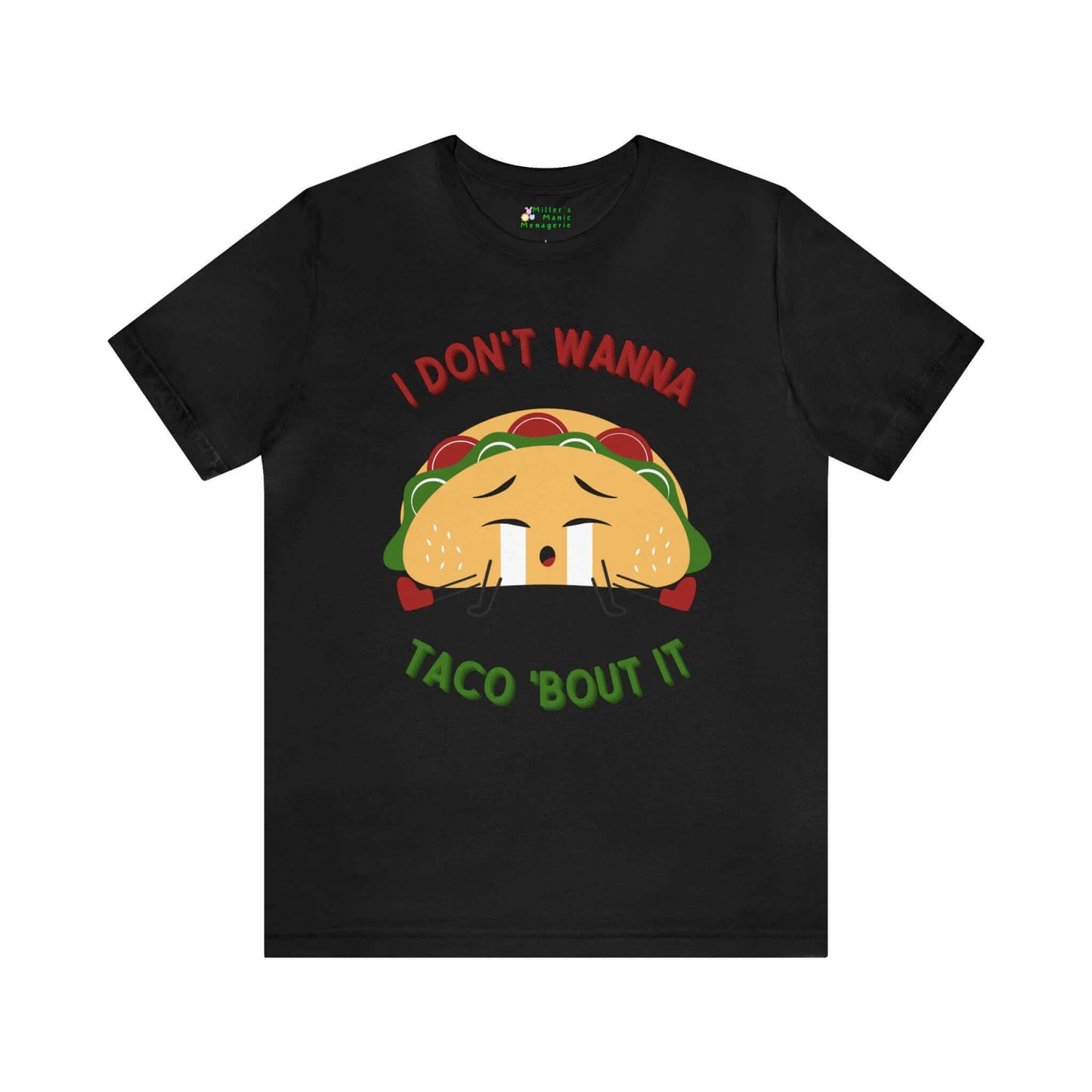 Miller_s_Manic_Menagerie_Funny_Cartoon_Taco_Humor_Adult_Unisex_T-Shirt_Joke_Gag_Gift_Pun_Prank_Food_Chef_Eat_Feast_Tee_Black.jpg MillersMMMerch