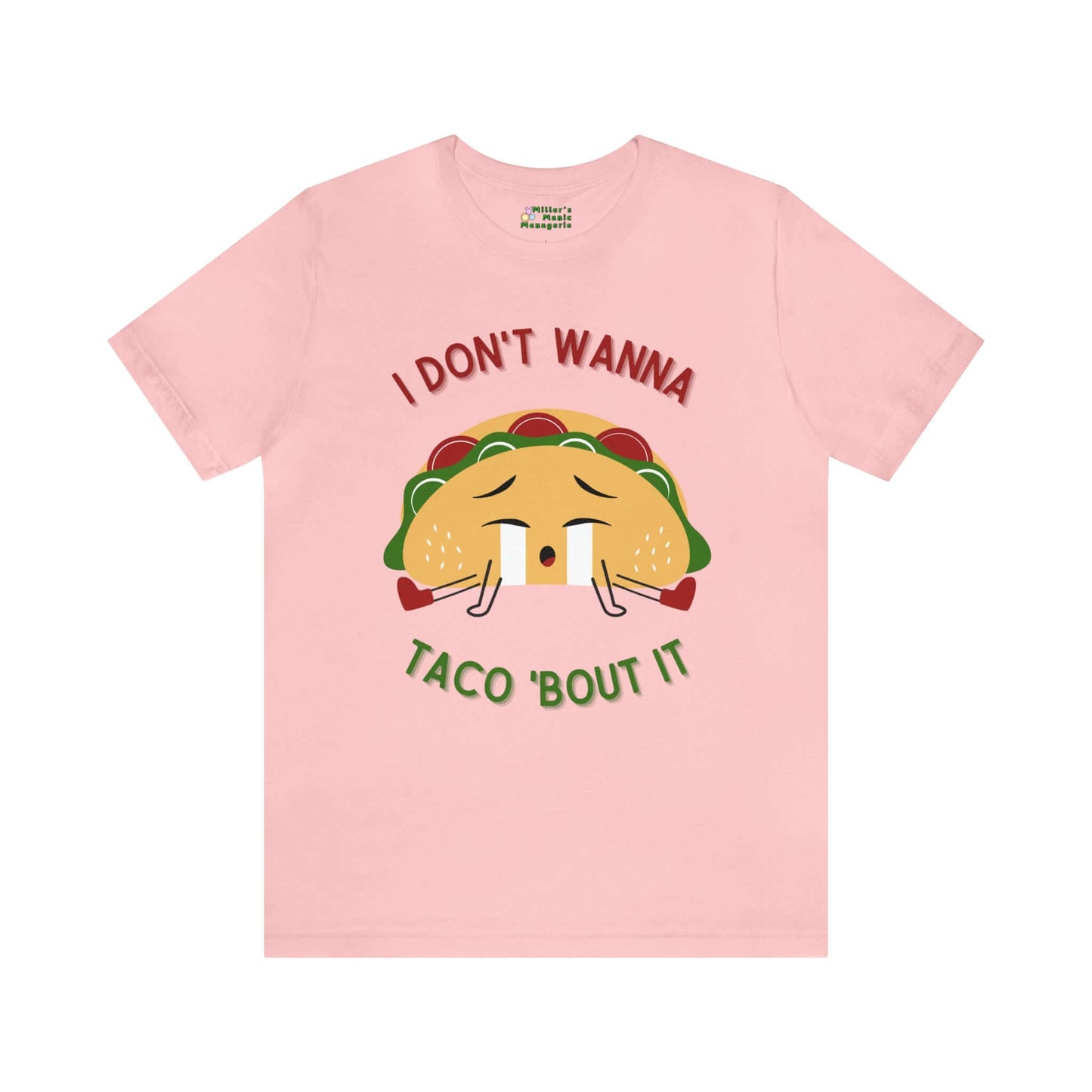 Miller_s_Manic_Menagerie_Funny_Cartoon_Taco_Humor_Adult_Unisex_T-Shirt_Joke_Gag_Gift_Pun_Prank_Food_Chef_Eat_Feast_Tee_Pink.jpg MillersMMMerch