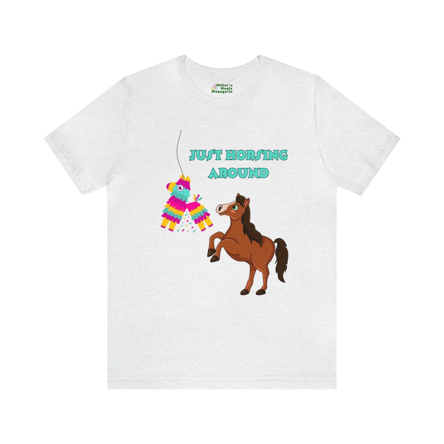 Miller_s_Manic_Menagerie_Funny_Cartoon_Horse_Pinata_Adult_Unisex_T-Shirt_Pony_Dad_Joke_Gag_Gift_Humor_Pun_Prank_Present_Tee_Ash.jpg MillersMMMerch