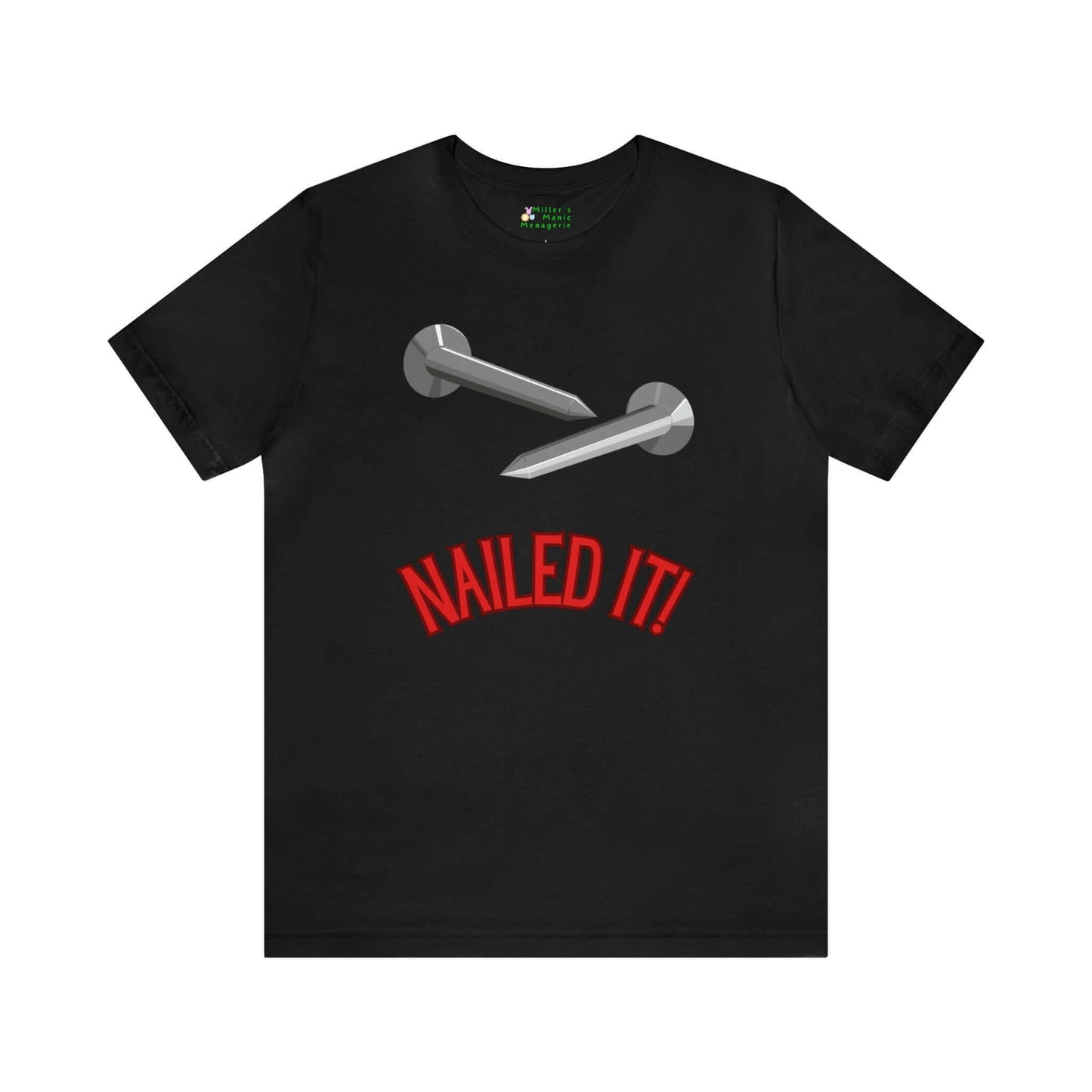 Miller_s_Manic_Menagerie_Funny_Cartoon_Handyman_Humor_Adult_Unisex_T-Shirt_Nailed_It_Dad_Joke_Construction_Carpenter_Gag_Tee_Black.jpg MillersMMMerch