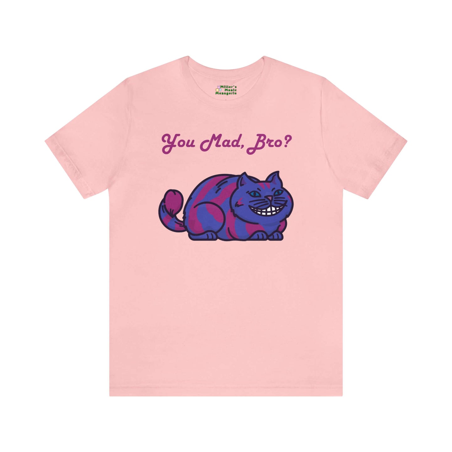 Miller_s_Manic_Menagerie_Funny_Cartoon_Cheshire_Cat_Adult_Unisex_T-Shirt_Kitty_Kitten_Meow_Joke_Gag_Pun_Humor_Pet_Mew_Tee_Pink.jpg MillersMMMerch