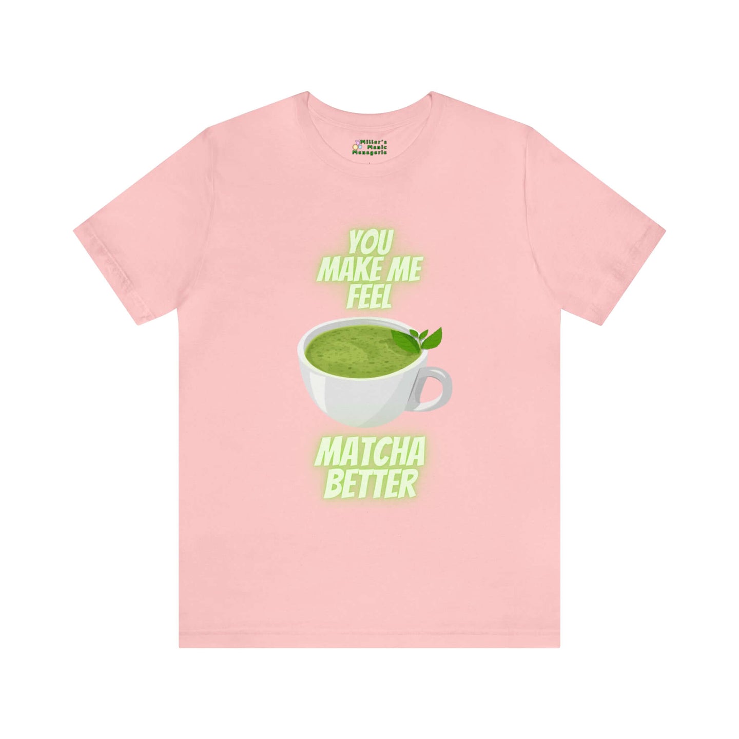 Miller_s_Manic_Menagerie_Cartoon_Matcha_Tea_Humor_Adult_Unisex_T-Shirt_Gag_Gift_Dad_Joke_Boba_Laugh_Funny_Pun_Present_Tee_Pink.jpg MillersMMMerch