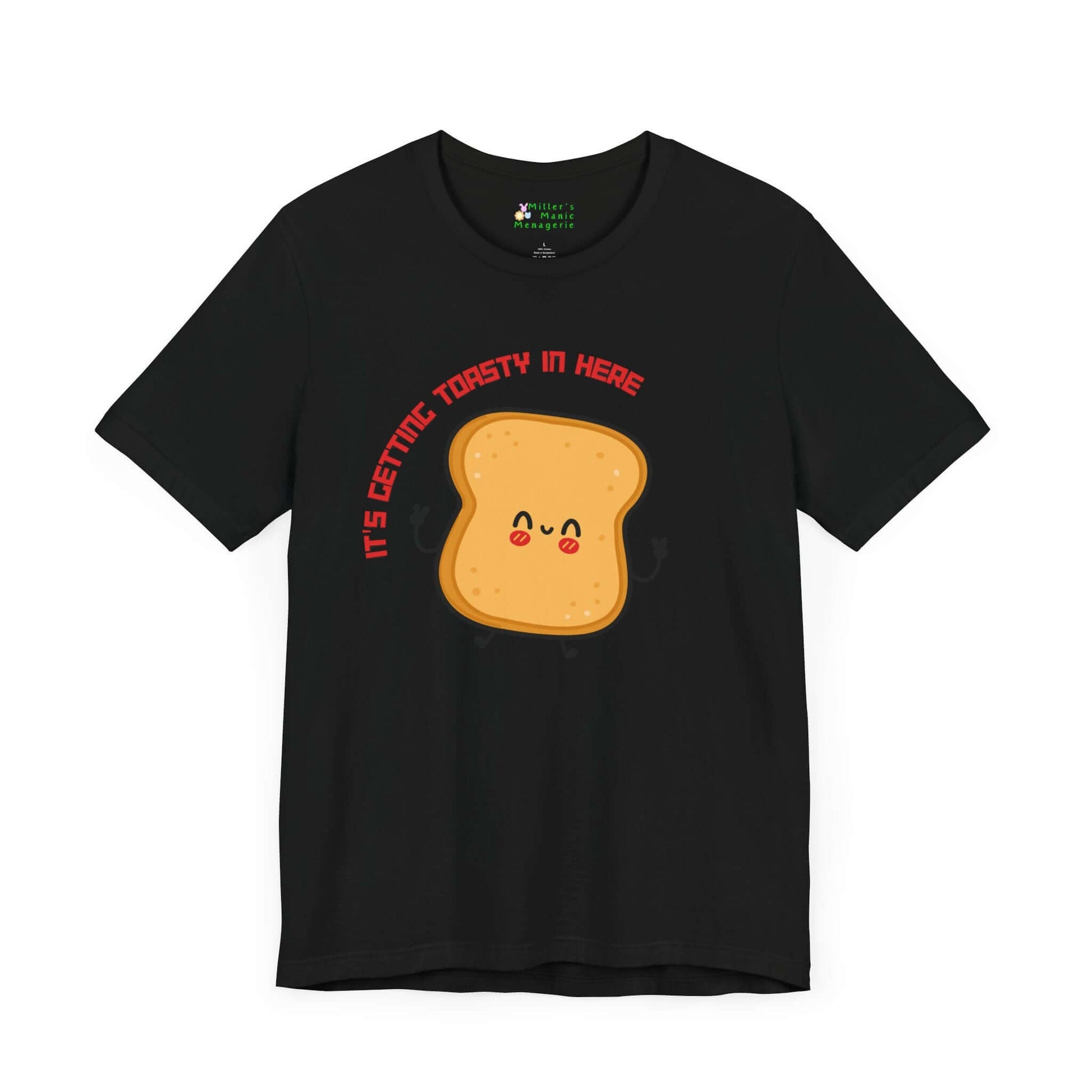 It_s_Getting_Toasty_Funny_Cartoon_Pun_Adult_Unisex_T-Shirt_Food_Humor_Joke_Tee_Shirt_by_Miller_s_Manic_Menagerie_Black_Front.jpg Miller's Manic Menagerie