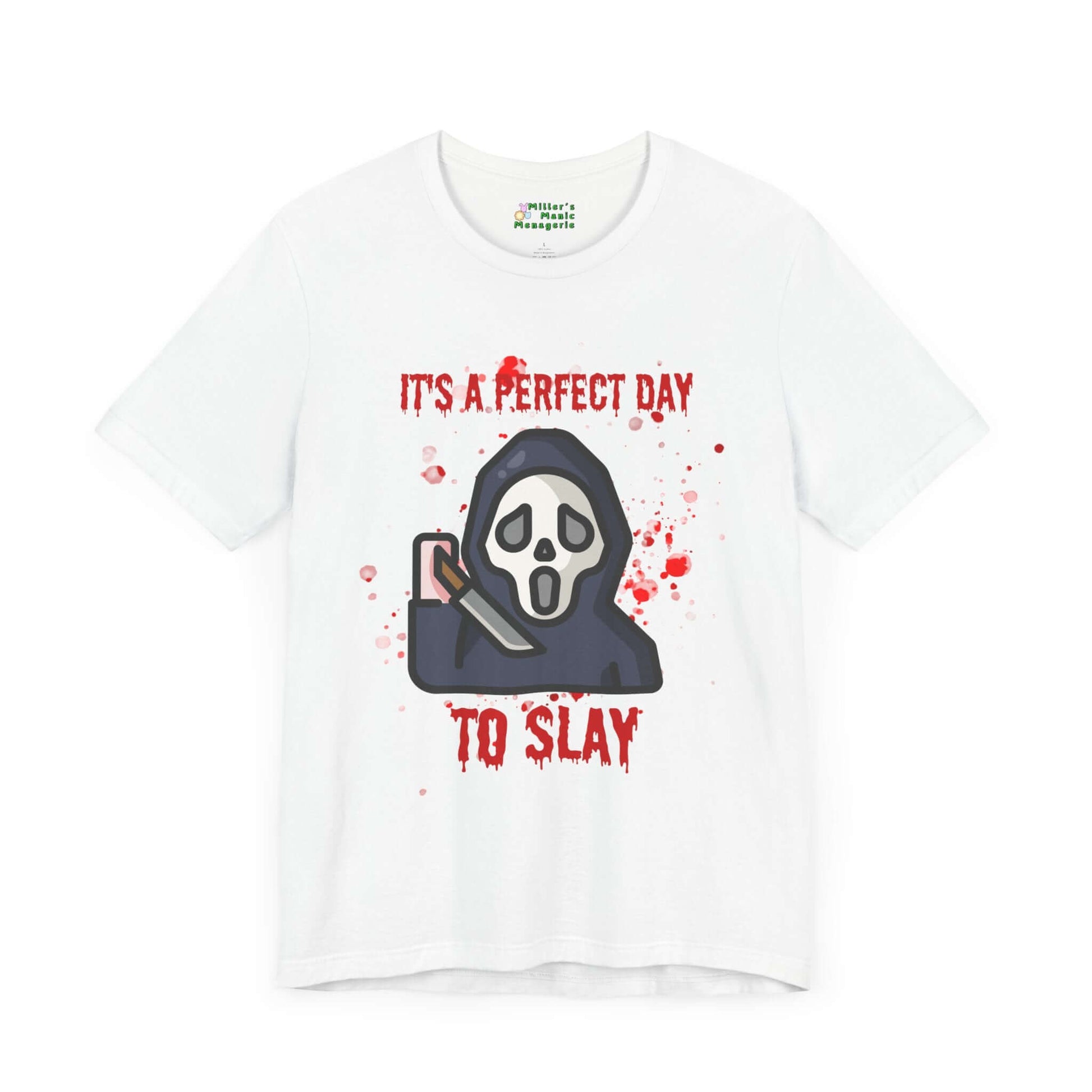 Perfect_Day_to_Slay_Funny_Cartoon_Adult_Unisex_T-Shirt_Halloween_Humor_Joke_Tee_Shirt_by_Miller_s_Manic_Menagerie_White_Front.jpg Miller's Manic Menagerie