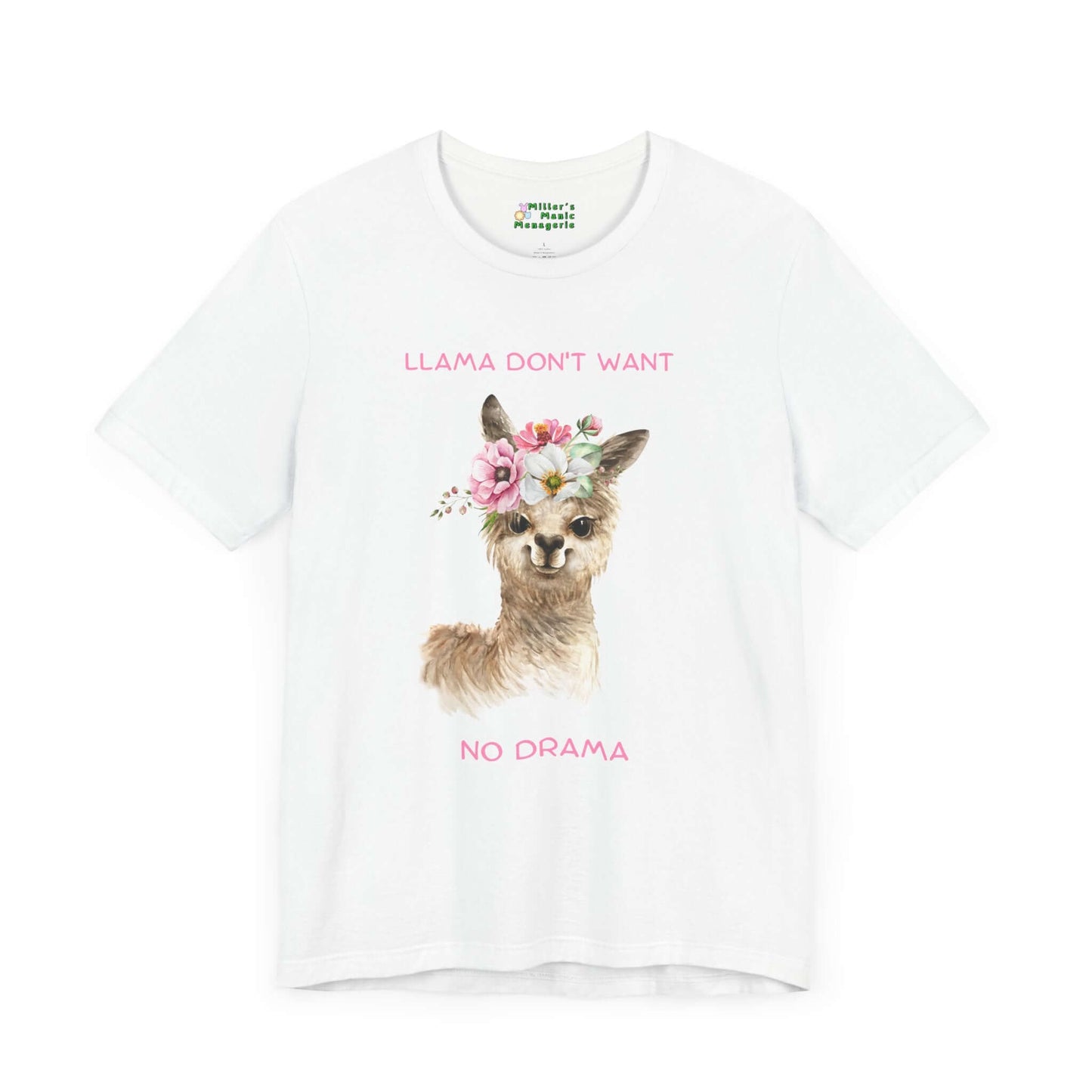 Llama_Don_t_Want_No_Drama_Funny_Cartoon_Adult_Unisex_T-Shirt_Humor_Joke_Alpaca_Pun_Tee_Shirt_by_Miller_s_Manic_Menagerie_White_Front.jpg Miller's Manic Menagerie