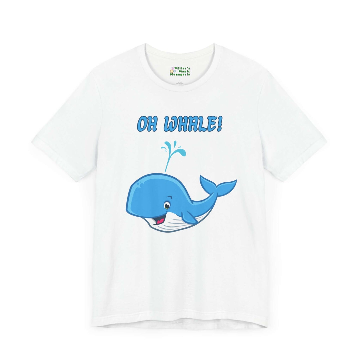 Oh_Whale_Funny_Cartoon_Ocean_Humor_Adult_Unisex_T-Shirt_Aquatic_Sea_Joke_Tee_Shirt_by_Miller_s_Manic_Menagerie_White_Front.jpg Miller's Manic Menagerie