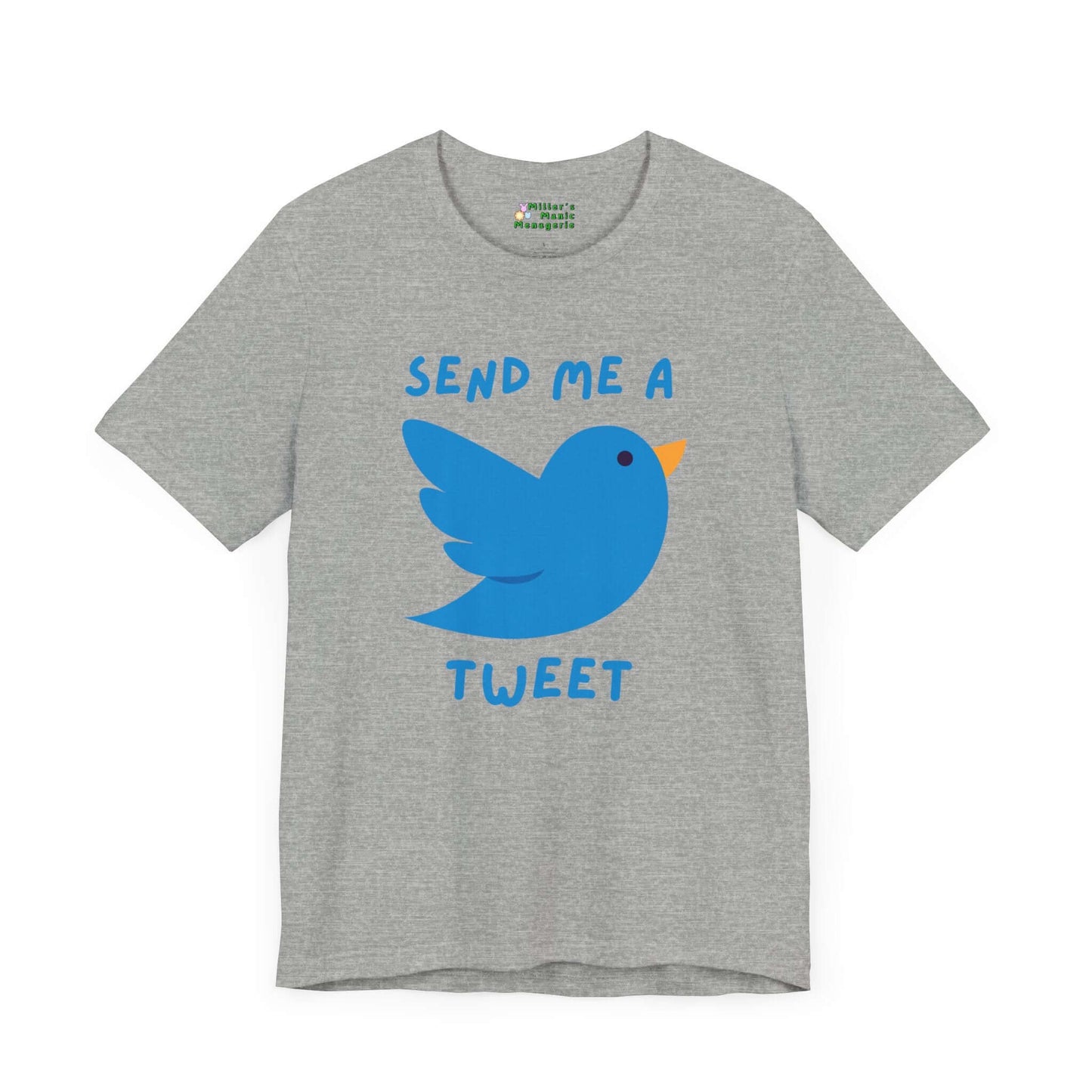 Send_Me_A_Tweet_Funny_Cartoon_Bird_Adult_Unisex_T-Shirt_Social_Media_Humor_Joke_Tee_Shirt_by_Miller_s_Manic_Menagerie_Athletic_Heather_Front.jpg Miller's Manic Menagerie