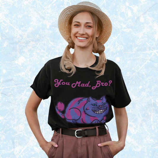 YouMadBroFunnyCartoonCheshireCatAdultUnisexT-Shirt_KittyHumorPetJokeTeeShirtbyMiller_sManicMenagerie1.jpg Miller's Manic Menagerie
